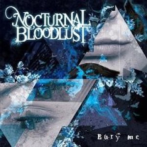 NOCTURNAL BLOODLUST - Bury me