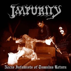 Impurity - Necro Infamists of Tumulus Return