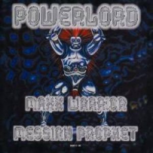 Powerlord - Powerlord / Messiah Prophet / Maxx Warrior