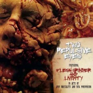 Flesh Grinder / Lividity - Two Repulsive Eyes
