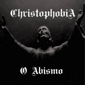 Christophobia - O Abismo