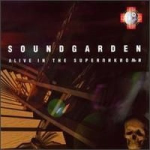 Soundgarden - Alive in the Superunknown