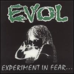 Evol - Experiment in Fear