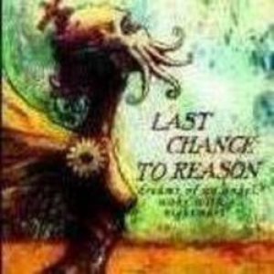 Last Chance To Reason - Dreamt of an Angel, Woke With
