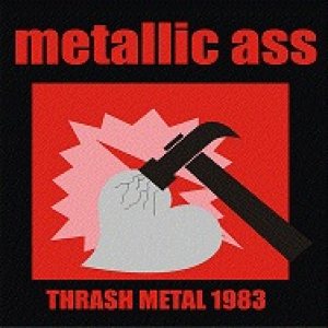 Metallic Ass - Thrash Metal 1983