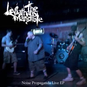 The Leviathan's Mandible - Noise Propoganda Live EP