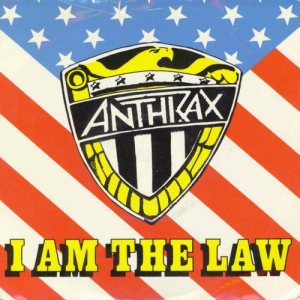 Anthrax - I Am the Law