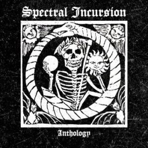 Spectral Incursion - Anthology
