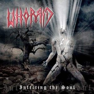 Whorrid - Infecting the Soul