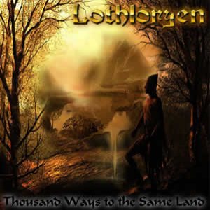 Lothlöryen - Thousand Ways to the Same Land