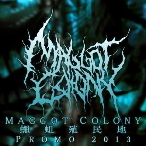 Maggot Colony - Promo 2013