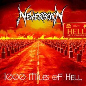 Neverborn - 1000 Miles of Hell