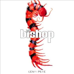 Bishop - Centipede