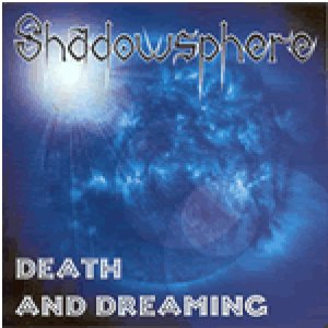 Shadowsphere - Death and Dreaming
