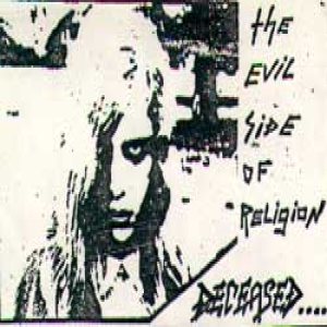 Deceased - The Evil Side of Religion
