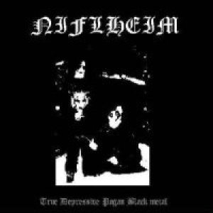 Niflheim - True Depressive Pagan Black Metal