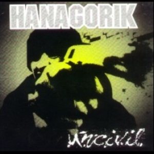 Hanagorik - Uncivil