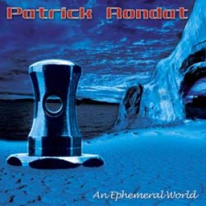 Patrick Rondat - Ephemeral World