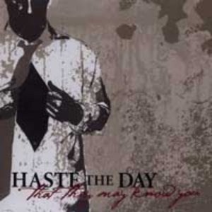 Haste The Day - That They May Know You