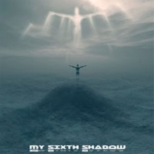 My Sixth Shadow - My Sixth Shadow