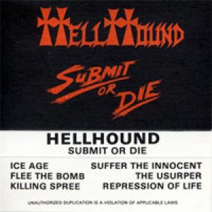 Hellhound - Submit or Die