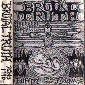 Brutal Truth - The Birth of Ignorance