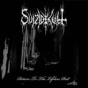 SuizidKult - Return to the Lifeless Past