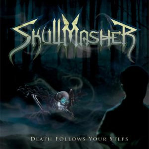 Skullmasher - Death Follows Your Steps