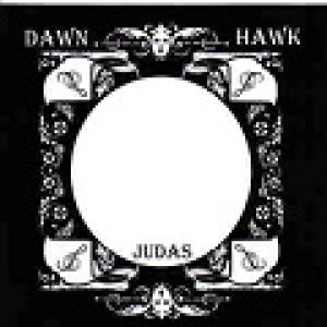 Dawn Hawk - Judas