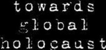 Towards Global Holocaust logo