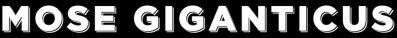 Mose Giganticus logo