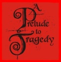 A prelude to tragedy logo