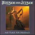 Flotsam And Jetsam - No Place for Disgrace cover art