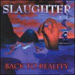 Slaughter - Back to Reality