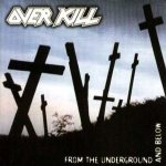 Overkill - From the Underground and Below cover art