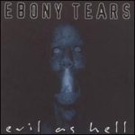 Ebony Tears - Evil As Hell cover art