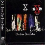 X Japan - Live Live Live Extra