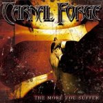Carnal Forge - The More You Suffer cover art