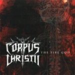 Corpus Christii - The Fire God cover art