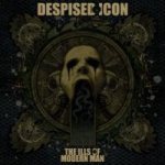 Despised Icon - The Ills of Modern Man cover art