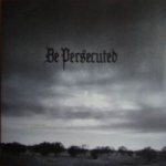 Be Persecuted - Be Persecuted cover art