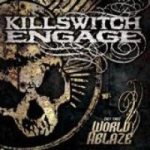 Killswitch Engage - (Set This) World Ablaze cover art