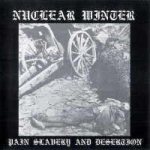 Nuclear Winter - Pain Slavery and Desertion cover art