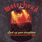 Motorhead - Lock Up Your Daughters cover art