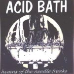 Acid Bath - Hymns of the Needle Freaks cover art