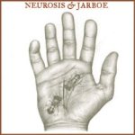 Neurosis - Neurosis & Jarboe cover art