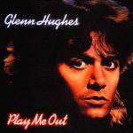 Glenn Hughes - Play Me Out cover art