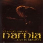 Narnia - At Short Notice... Live in Germany cover art