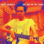 Paul Gilbert - Get Out of My Yard cover art