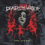 Dead in the Water - Echoes... in the Ruins cover art